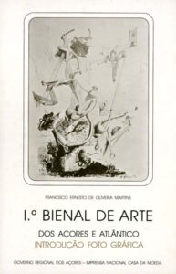 PRIMEIRA BIENAL DE ARTE DOS AÇORES E ATLANTICO