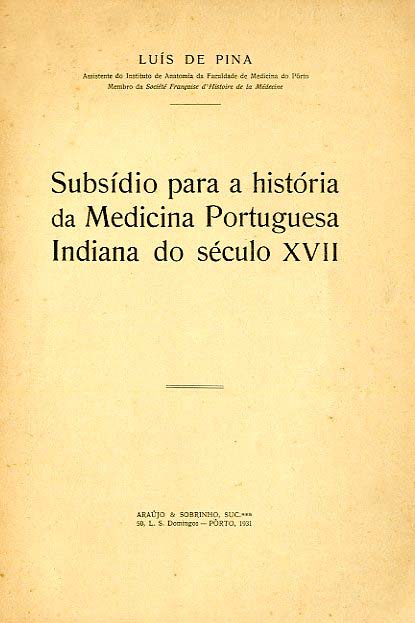 SUBSIDIO PARA A HISTORIA DA MEDICINA PORTUGUESA INDIANA DO SECULO 17
