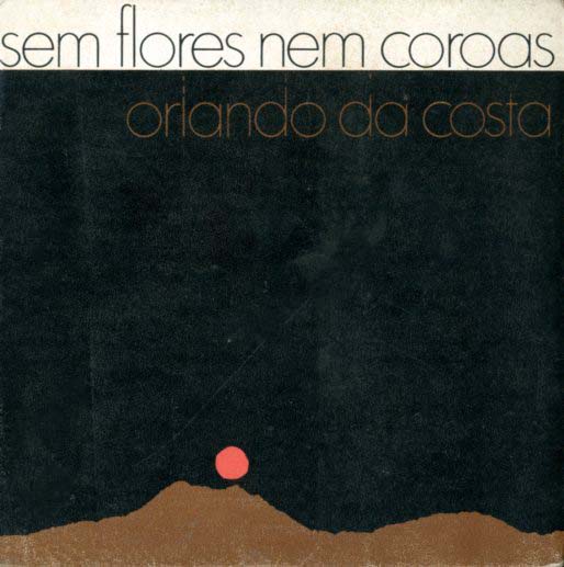 SEM FLORES NEM COROAS