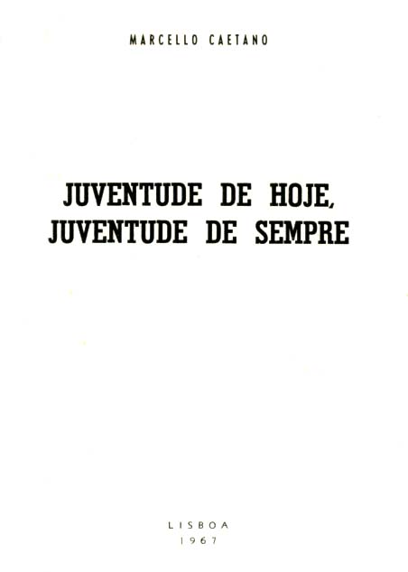 JUVENTUDE DE HOJE JUVENTUDE DE SEMPRE