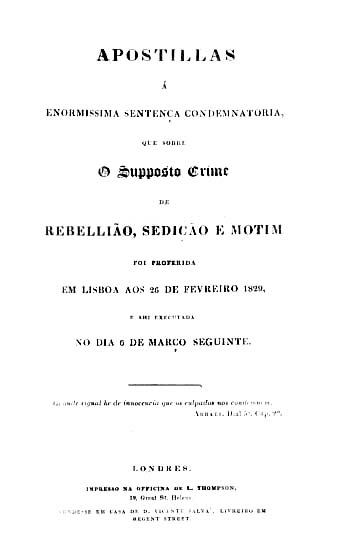 APOSTILHAS A ENORMISSIMA SENTENÇA CONDENATORIA SOBRE O SUPOSTO CRIME DE REBELIAO SEDIÇAO E MOTIM FOI PROFERIDA EM LISBOA