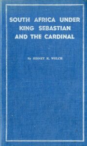 SOUTH AFRICA UNDER KING SEBASTIAN AND THE CARDINAL