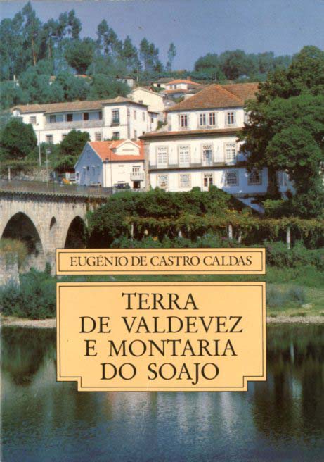TERRA DE VALDEVEZ E MONTARIA DO SOAJO