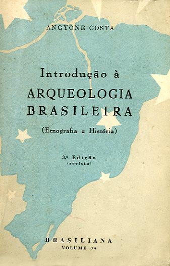 INTRODUÇAO A ARQUEOLOGIA BRASILEIRA
