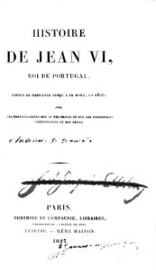 HISTOIRE DE JEAN VI ROI DE PORTUGAL