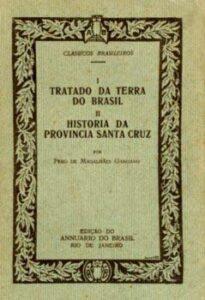 TRATADO DA TERRA DO BRASIL / HISTORIA DA PROVINCIA SANTA CRUZ