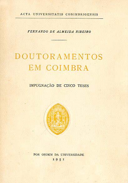 DOUTORAMENTOS EM COIMBRA. Impugnação de cinco Teses