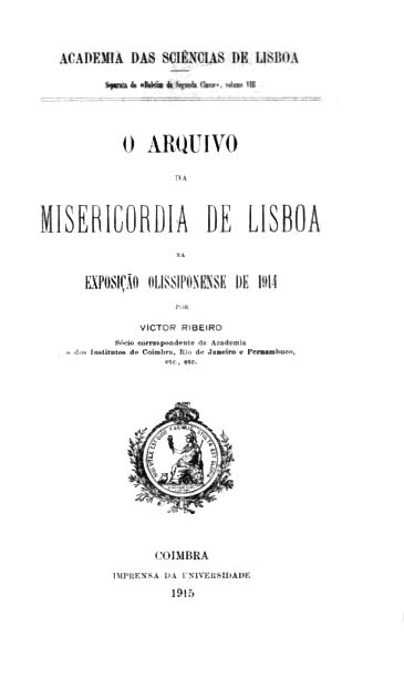 ARQUIVO DA MISERICORDIA DE LISBOA NA EXPOSIÇAO OLISSIPONENSE DE 1914