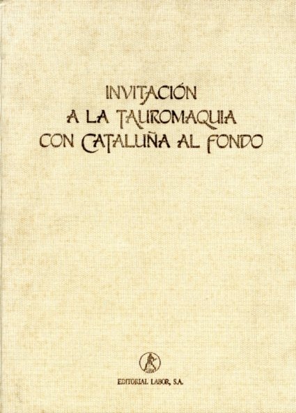 INVITACION A LA TAUROMAQUIA CON CATALUNA AL FONDO