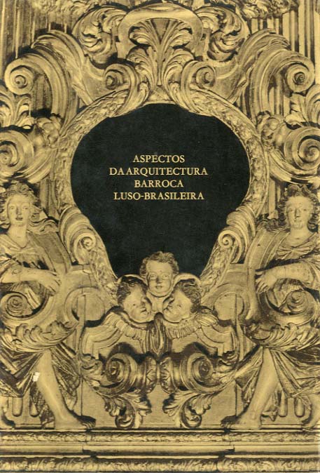 ASPECTOS DA ARQUITECTURA BARROCA LUSO BRASILEIRA