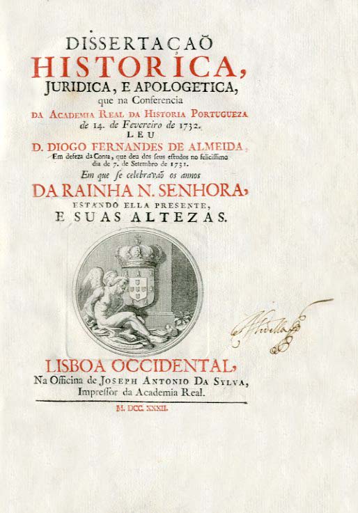 DISSERTAÇAO HISTORICA JURIDICA E APOLOGETICA que na Conferencia DA ACADEMIA REAL DA HISTORIA PORTUGUEZA