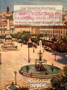 BILHETE POSTAL ILUSTRADO E A HISTORIA URBANA DE LISBOA