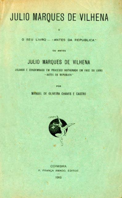 JULIO MARQUES DE VILHENA e o seu livro – Antes da Republica – ou antes Julio