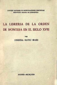 LIBRERIA DE LA ORDEN DE MONTESA EN EL SIGLO XVIII
