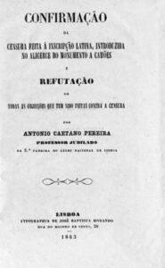 CONFIRMAÇAO DA CENSURA FEITA A INSCRIÇAO LATINA INTRODUZIDA NO ALICERCE DO MONUMENTO A CAMOES