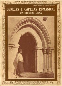 IGREJAS E CAPELAS ROMANICAS DA RIBEIRA LIMA