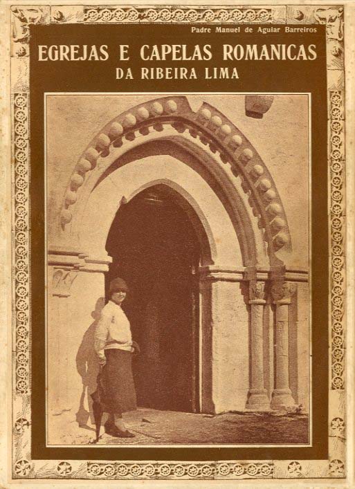 IGREJAS E CAPELAS ROMANICAS DA RIBEIRA LIMA