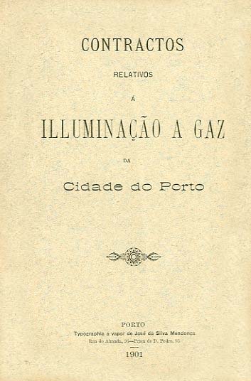 CONTRATOS RELATIVOS A ILUMINAÇAO A GAZ DA CIDADE DO PORTO
