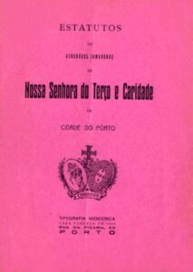 ESTATUTOS DA VENERAVEL IRMANDADE DE NOSSA SENHORA DO TERÇO E CARIDADE DA CIDADE