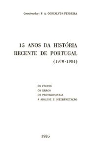 QUINZE ANOS DA HISTORIA RECENTE DE PORTUGAL