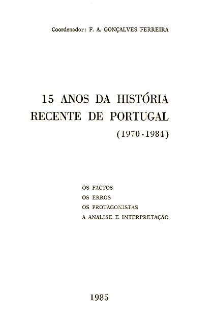 QUINZE ANOS DA HISTORIA RECENTE DE PORTUGAL