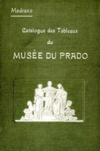 CATALOGUE DES TABLEAUX DU MUSEE DU PRADO