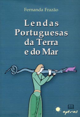 LENDAS PORTUGUESAS DA TERRA E DO MAR