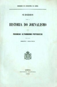 SUBSIDIOS PARA A HISTORIA DO JORNALISMO NAS PROVINCIAS ULTRAMARINAS PORTUGUESAS