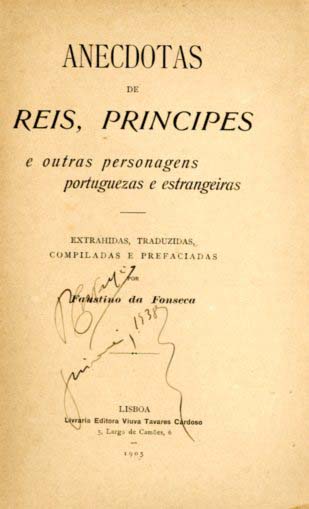ANEDOTAS DE REIS PRINCIPES E OUTRAS PERSONAGENS PORTUGUESAS E ESTRANGEIRAS