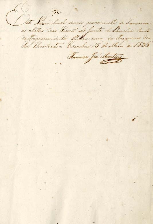 Este Livro ha de servir para nele se lançarem as Actas das Sessoes da Junta de P