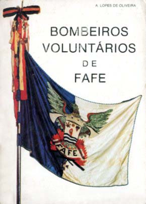 BOMBEIROS VOLUNTARIOS DE FAFE HEROIS DA PAZ