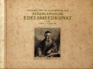 INLEIDING TOT DE GESCHIEDENIS DER NEDERLANDSCHE EDELSMEEDKUNST