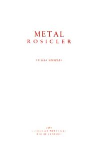METAL ROSICLER