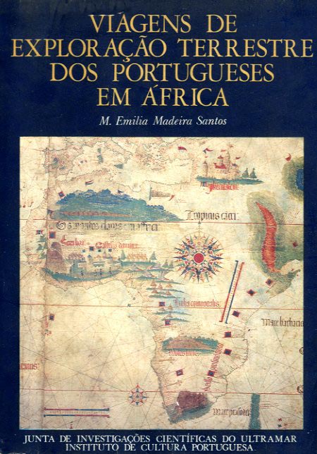 VIAGENS DE EXPLORAÇAO TERRESTRE DOS PORTUGUESES EM AFRICA