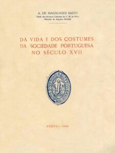 DA VIDA E DOS COSTUMES DA SOCIEDADE PORTUGUESA NO SECULO 17