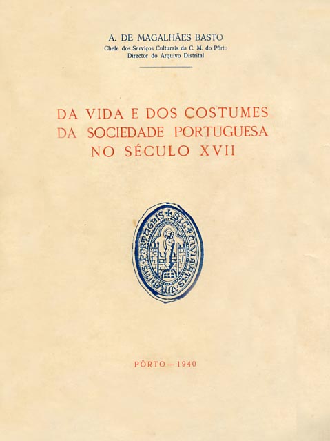 DA VIDA E DOS COSTUMES DA SOCIEDADE PORTUGUESA NO SECULO 17