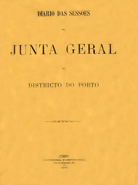 DIARIO DAS SESSOES DA JUNTA GERAL DO DISTRITO DO PORTO [e RELATORIO DA COMISSAO EXECUTIVA DELEGADA DA JUNTA GERAL DO DISTRITO DO PORTO]