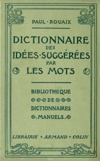 DICTIONNAIRE MANUEL ILLUSTRE DES IDEES SUGGEREES PAR LES MOTS