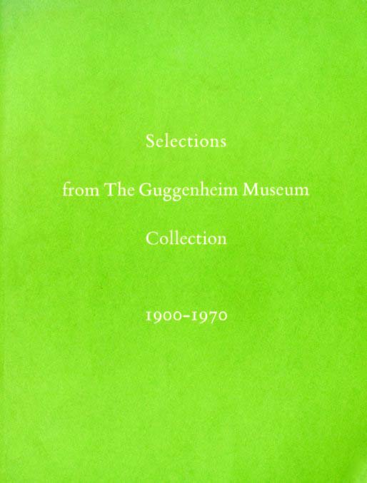 SELECTIONS FROM THE GUGGENHEIM MUSEUM COLLECTION