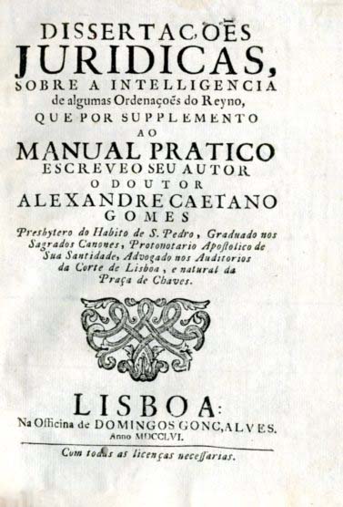 DISSERTAÇOES JURIDICAS SOBRE A INTELIGENCIA DE ALGUMAS ORDENAÇOES DO REINO