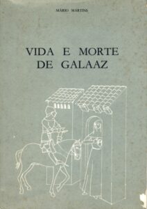 VIDA E MORTE DE GALAAZ