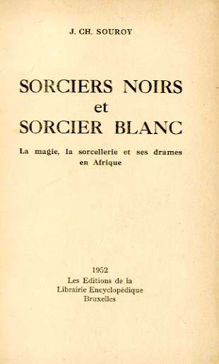 SORCIERS NOIRS ET SORCIER BLANC