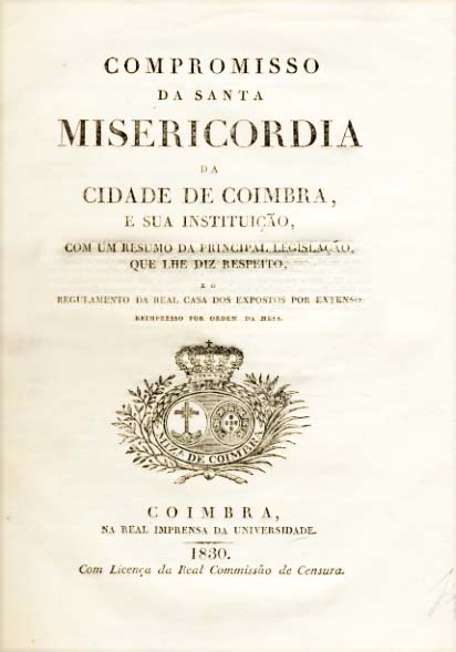 COMPROMISSO DA SANTA MISERICORDIA DA CIDADE DE COIMBRA E SUA INSTITUIÇAO