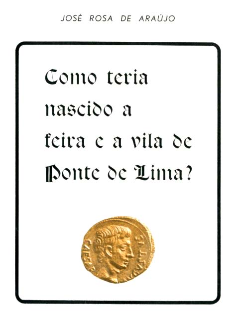COMO TERIA NASCIDO A FEIRA E A VILA DE PONTE DE LIMA
