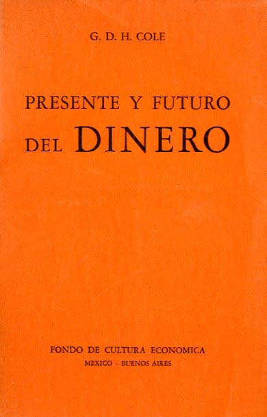 PRESENTE Y FUTURO DEL DINERO