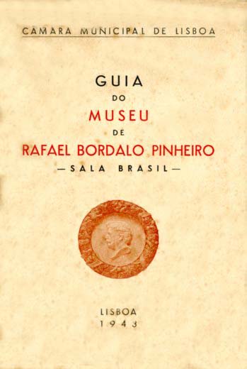 GUIA DO MUSEU DE RAFAEL BORDALO PINHEIRO