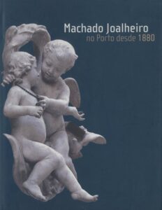 MACHADO JOALHEIRO NO PORTO DESDE 1880