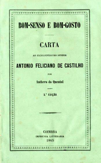 BOM SENSO E BOM GOSTO. Carta ao Excellentissimo Senhor Antonio Feliciano de Castilho.