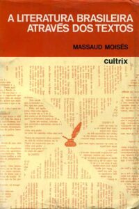 LITERATURA BRASILEIRA ATRAVÉS DOS TEXTOS