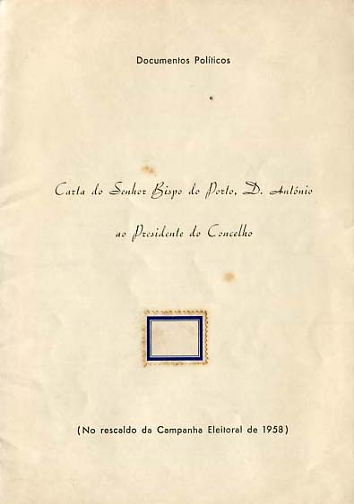 CARTA DO SENHOR BISPO DO PORTO DOM ANTONIO AO PRESIDENTE DO CONCELHO